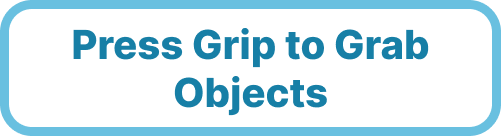 Grab objects with the grip